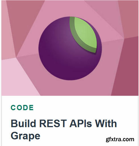 Build REST APIs With Grape