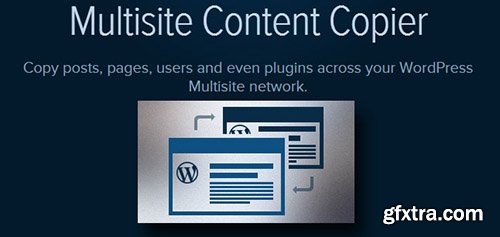 WPMU DEV - Multisite Content Copier v1.3 - WordPress Plugin