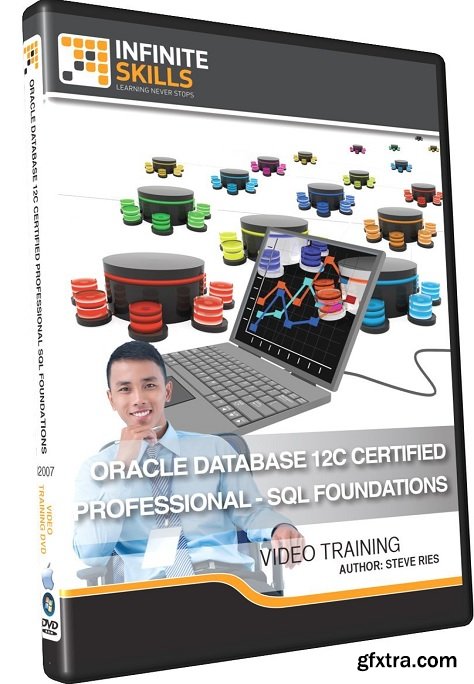 InfiniteSkills - Oracle Database 12c Certified Professional - SQL Foundations