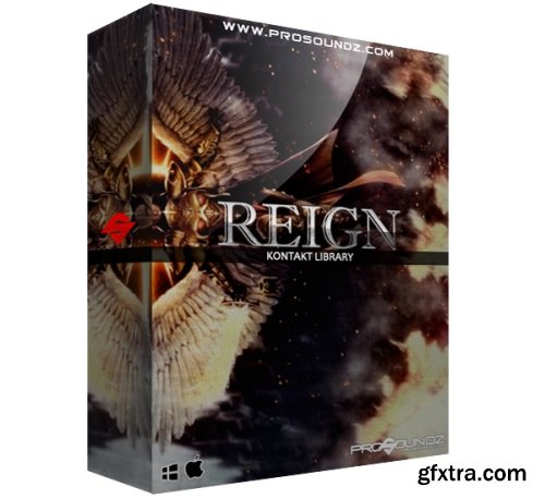 ProSoundz REIGN KONTAKT LiBRARY