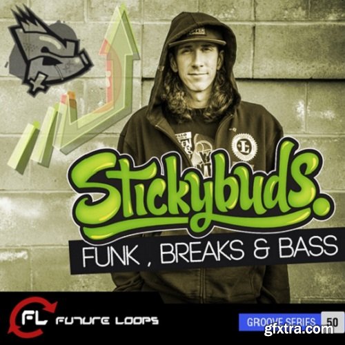 Future Loops Stickybuds Funk Breaks Bass WAV REX-AUDIOSTRiKE