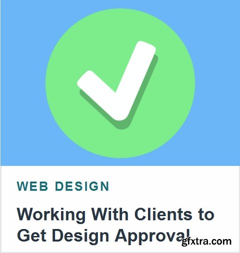 Tutsplus - Working With Clients to Get Design Approval