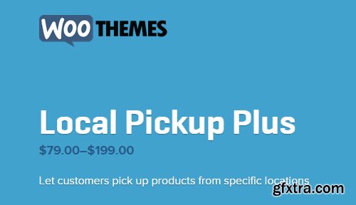 WooThemes - WooCommerce Local Pickup Plus v1.10.1