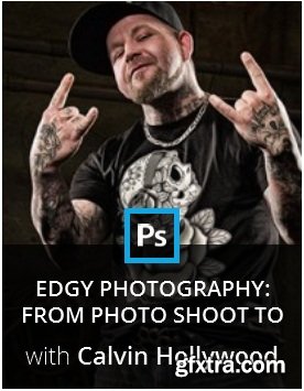 Kelbyone - Edgy Photography: From Photo Shoot to Photoshop