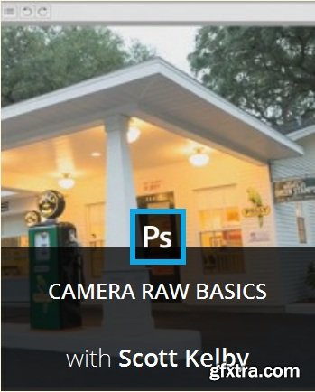 Kelbyone - Camera Raw Basics with Scott Kelby