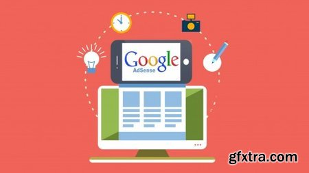 Google Adsense - The Ultimate Guide to Make Money Online