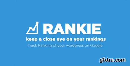 CodeCanyon - Rankie v1.3.0 - Wordpress Rank Tracker Plugin - 7605032