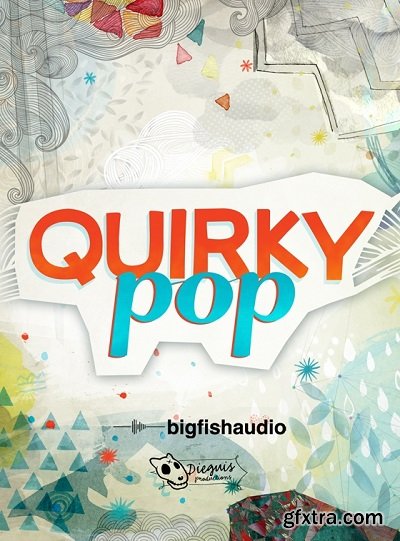 Dieguis Productions and Big Fish Audio Quirky Pop KONTAKT MULTiFORMAT-AUDIOSTRiKE