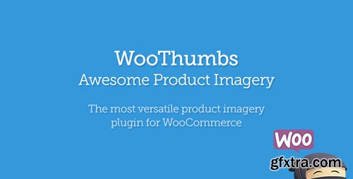 CodeCanyon - WooThumbs v4.2.5 - Awesome Product Imagery - 2867927