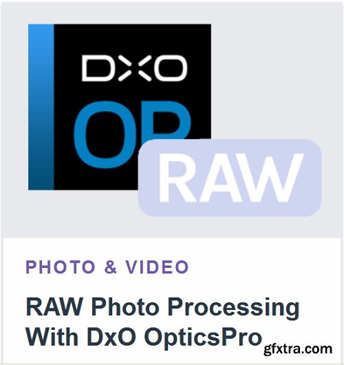 Tutsplus - RAW Photo Processing With DxO OpticsPro