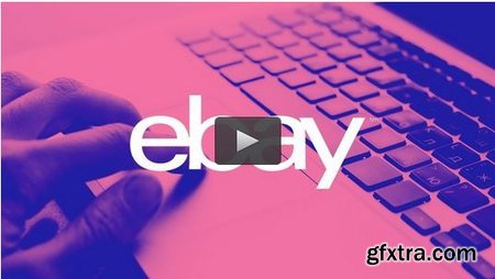 Earn a Full-time Income Selling on Ebay:What to Buy and Sell