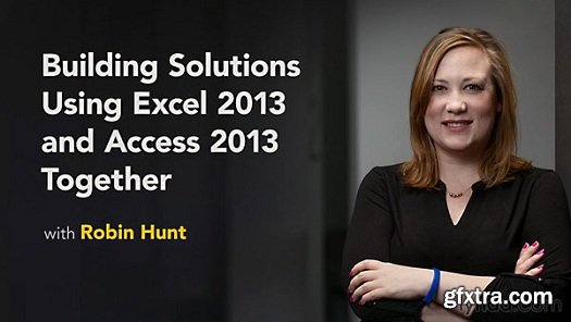 Building Solutions Using Excel 2013 and Access 2013 Together