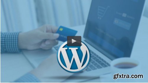 Learn How To Build An eCommerce Website Using Wordpress 2015