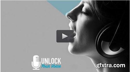 Unlock Your Voice - The Secrets to Singing (Level 1)