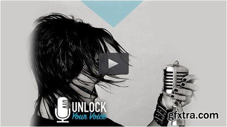 Unlock Your Voice - The Secrets to Singing (Level 2)