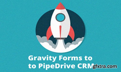 HelpForWP - Gravity Forms to Pipe Drive CRM v2.0