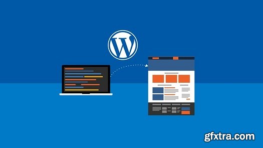 Photoshop / PSD to WordPress Theme Development from Scratch