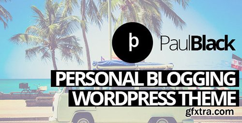 ThemeForest - PaulBlack v1.7 - Personal Blog Wordpress Theme - 8109731
