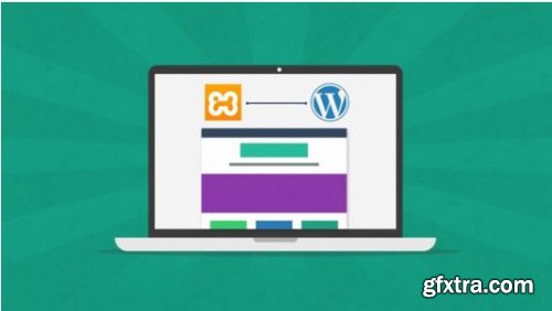 WordPress : Design, Develop & Test - Without A Webhost