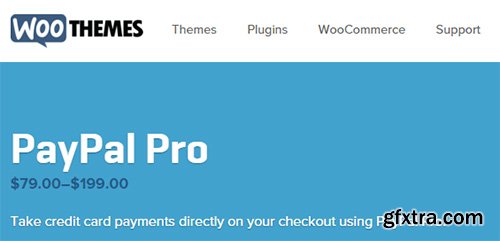 WooThemes - WooCommerce PayPal Pro (Classic and PayFlow Editions) Gateway v4.4.0