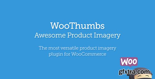 CodeCanyon - WooThumbs v4.3.8 - Awesome Product Imagery - 2867927