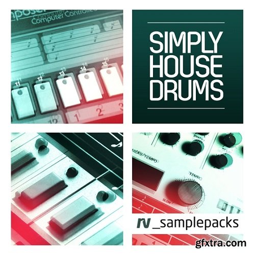 RV_Samples Simply House Drums MULTiFORMAT-FANTASTiC