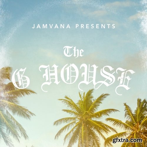 Jamvana Presents The G House WAV-FANTASTiC