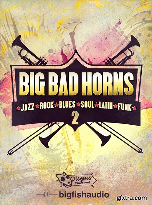 Big Fish Audio Big Bad Horns 2 KONTAKT MULTiFORMAT-FANTASTiC