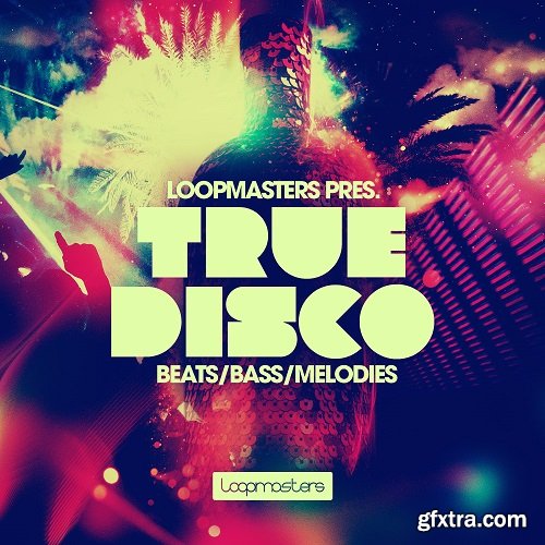 Loopmasters True Disco MULTIFORMAT-Quakeaudio