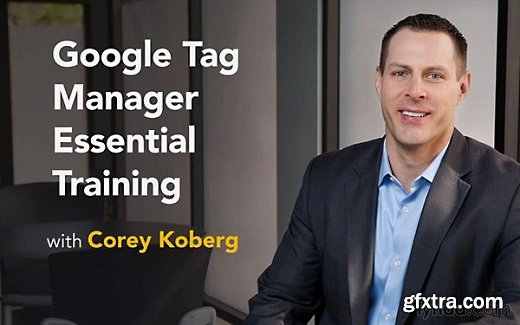 Google Tag Manager Essential Training