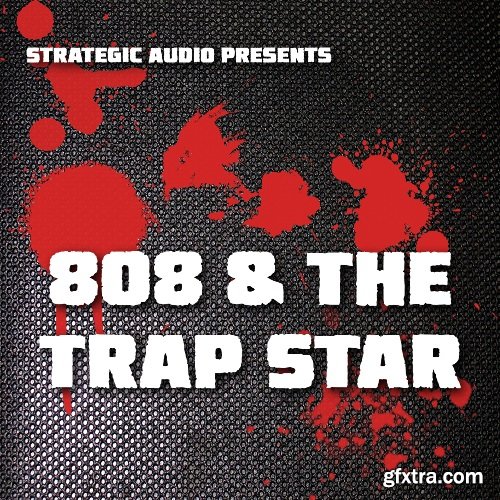 Strategic Audio 808 and The Trap Star WAV MIDI FLP