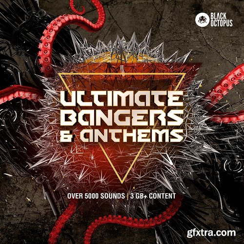 Black Octopus Sound Ultimate Bangers and Anthems WAV MiDi-FANTASTiC