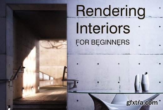 Rendering Interiors for Beginners