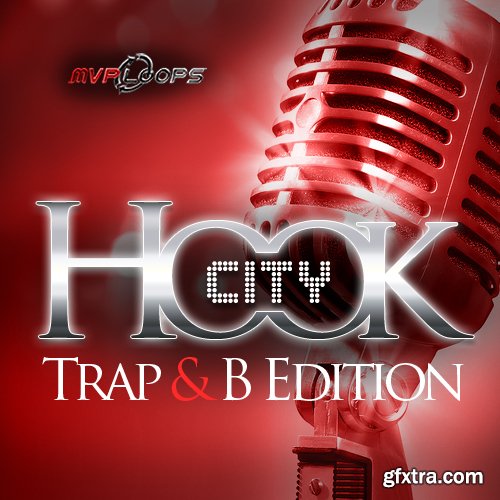 MVP Loops Hook City Trap N B Edition MULTiFORMAT-FANTASTiC