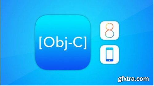 The Complete Objective-C Guide for IOS 8 and Xcode 6