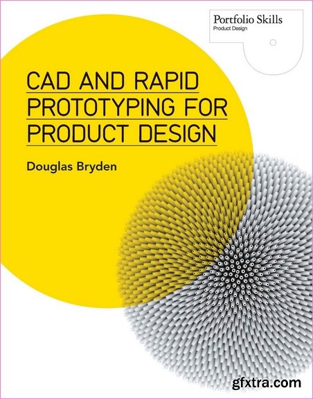 CAD and Rapid Prototyping for Product Design