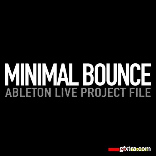 GR8 Audio Samples Minimal Bounce Ableton Live Template-FANTASTiC