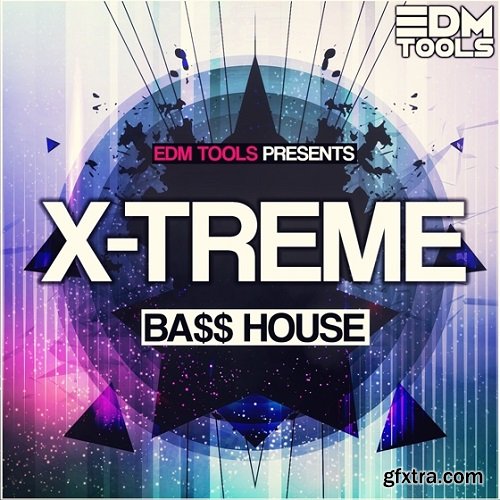 EDM Sample Tools X-Treme BA$$ House NI Massive Presets-FANTASTiC