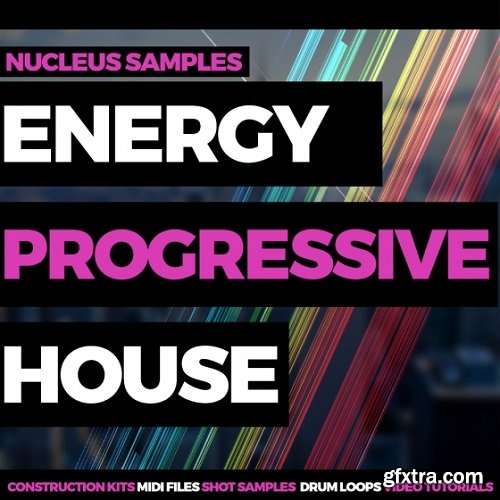 Nucleus Samples Energy Progressive House WAV MiDi Ableton Projects TUTORiAL-FANTASTiC