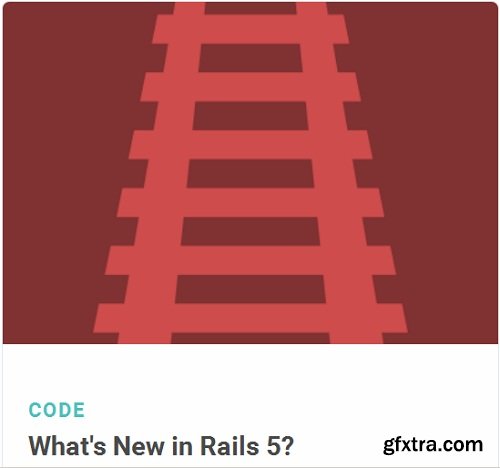 Tutsplus - What\'s New in Rails 5?