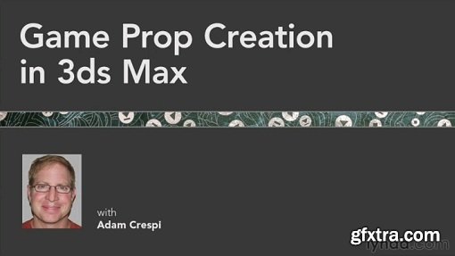Game Prop Creation in 3ds Max