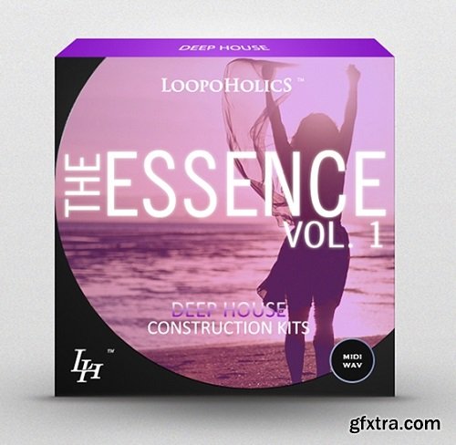 Loopoholics The Essence Vol 1 Deep House Construcion Kits WAV MiDi-FANTASTiC