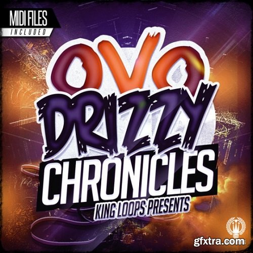 King Loops Drizzy Chronicles OVO Edition WAV MiDi-FANTASTiC