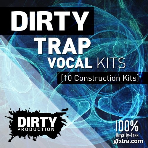 Dirty Production Dirty Trap Vocal Kits WAV MiDi SYLENTH1 PRESETS ABLETON LiVE PROJECT-DISCOVER