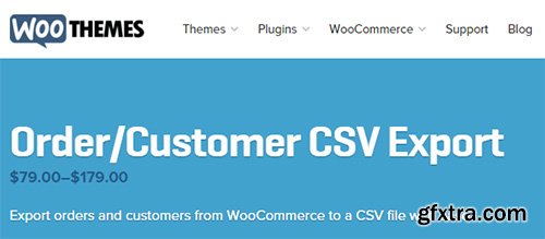 WooThemes - WooCommerce Customer/Order CSV Export v3.11.1