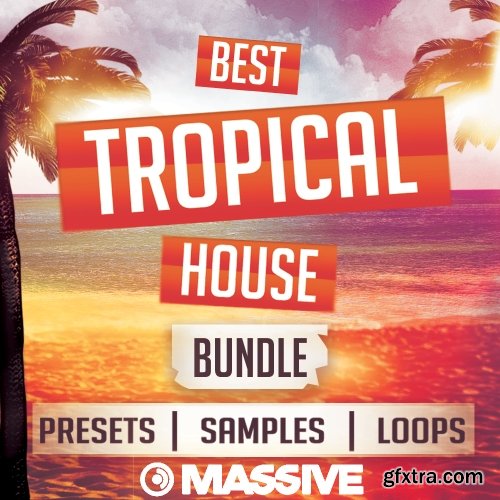 Creature Audio Best Tropical House Bundle WAV MiDi Ni MASSiVE PRESETS-DISCOVER