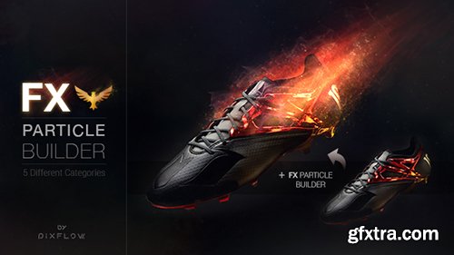 Videohive FX Particle Builder | Fire Dust Smoke Particular Presets 14664200