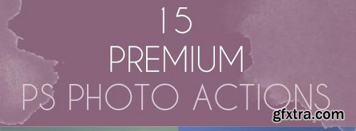 GraphicRiver 15 Premium PS Photo Actions 2599382