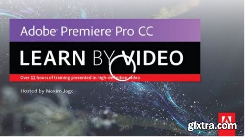 Learn by Video: Adobe Premiere Pro CC