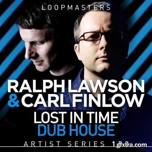 Loopmasters Ralph Lawson and Carl Finlow Lost In Time Dub House MULTiFORMAT-FANTASTiC